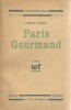 Paris Gourmand - Ce que doit savoir un gourmand pour devenir un gastronome. BEARN (Pierre)