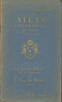Atlas gastronomique des Provinces Françaises et Les Recettes Régionales de la Rôtisserie de L'Ecu de France - n° 6 La Bretagne