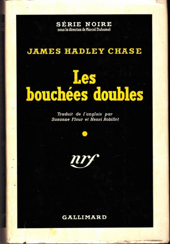 Les bouchées doubles (The dead stay dumb) - Trad. Suzanne Flour et Henri Robillot