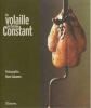 La volaille de Cristian Constant. CONSTANT (Christian)