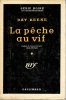 La pêche au vif (Tiger burning bright)  - Trad. Alain Glatigny. DAY KEENE (né Gunnar HJERSTEDT)