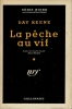 La pêche au vif (Tiger burning bright) - Trad. Alain Glatigny. DAY KEENE (né Gunnar HJERSTEDT)