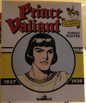 Prince Valiant - Vol. 1 1937-1939 Au temps du roi Arthur - préface de Pierre Couperie, traduit par Edouard François. FOSTER (Harold)