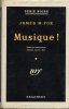 Musique! (Code three) - Trad. Jacques-Laurent Bost. FOX (James M.)