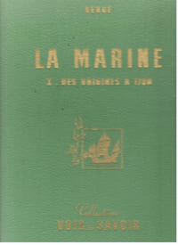 La Marine - I - Des Origines à 1700 - Direction Jacques Martin - collaboration Georges Fouillé et Bob de Moor