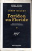 Faridon en Floride (Hide-out) - trad. Marcel Duhamel et Bruno Martin. HOLDEN (Larry)