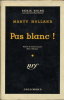 Pas blanc! (Entangled) - Trad. Alain Glatigny. HOLLAND (Marty)