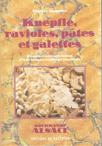 Knepfle, ravioles, pâtes et galettes - Exquise saveurs issues d'une longue tradition familiale