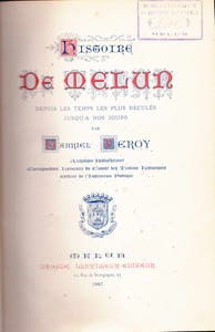 Histoire de Melun depuis les temps les plus reculés jusqu'à nos jours