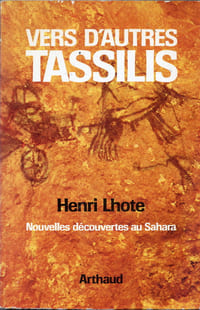 Vers d'autres Tassilis - Nouvelles découvertes au Sahara
