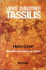 Vers d'autres Tassilis - Nouvelles découvertes au Sahara. LHOTE (Henri)