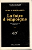 La foire d'empoigne (The brass cupcake) - Trad. J.-G. Marquet. MACDONALD (John D.)