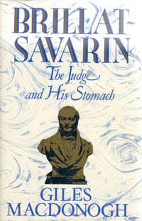Brillat-Savarin - The Judge and His Stomach