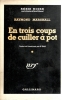 En trois coups de cuiller à pot (Just the way it is) - trad. R. Vidal. MARSHALL (Raymond, pseudo de James Hadley Chase)