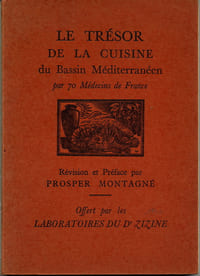 Le trésor de la cuisine du Bassin Méditéranéen par 70 Médecins de France - offert par les Laboratoires du Docteur Zizine