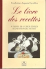 Le livre des recettes. 45 menus de 45 chefs étoilés réunis par Paule Neyrat. NEYRAT (Paule) - Fondation Auguste Escoffier