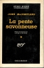 La pente savonneuse (Love me now) - Traduction J.-P. Saro & M. Flury. MacPARTLAND (John)