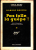 Pas folle, la guêpe! (Dead and done for) - trad. Jacques David et Henri Robillot. REEVES (Robert)