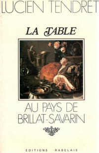 La table au pays de Brillat-Savarin