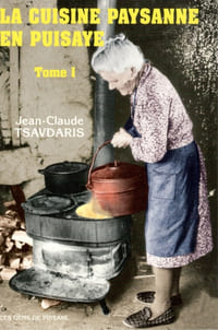 La cuisine paysane en Puisaye - Tome I