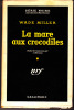La mare aux crocodiles (Calamity fair) - Trad. Janine Hérisson. WADE MILLER (Bob WADE & Bill MILLER)