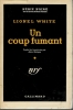 Un coup fumant (The big caper) - trad. Alain Glatigny. WHITE (Lionel)