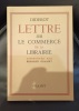 DIDEROT Lettre sur le commerce de la librairie . 