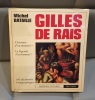 MICHEL BATAILLE GILLES DE RAIS L'HISTOIRE D'UN MONSTRE?L'HISTOIRE D'UN HOMME?. 