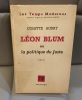 COLETTE AUDRY Léon Blum ou la politique du juste. 