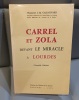 CHANOINE J.-CASSAGNARD Carrel et Zola devant le miracle à Lourdes. 