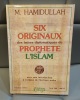 M.HAMIDULLAH Six originaux des lettres diplomatiques du prophète de l'Islam. 
