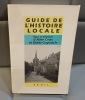 ALAIN CROIX Guide de l'histoire locale . 