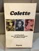 COLETTE Autobiographie tirée des oeuvres de Colette par Robert Phelps . 