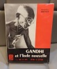 CAMILLE DREVET Gandhi et l'Inde nouvelle . 