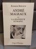 KOMNEN BECIROVIC André Malraux ou la grandeur humaine . 