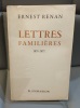 ERNEST RENAN Lettres familières 1851-1871. 