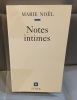 MARIE NOËL Notes intimes . 