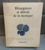 RÉSURGENCES ET DÉRIVÉS DE LA MYSTIQUE Nouvelle revue de psychanalyse n°22. 