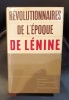 RÉVOLUTIONNAIRES DE L'ÉPOQUE DE LÉNINE portraits des compagnons de lutte et des contemporains. 