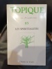 TOPIQUE REVUE FREUDIENNE 85 Les spiritualités. 