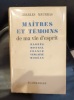 CHARLES MAURRAS Maîtres et témoins de ma vie d'esprit. Barrès- Mistral - France - Verlaine - Moréas. 