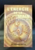 MATTHIAS MALA L'énergie de la main Équilibre psychique et croissance spirituelle grâce à la force de nos mains . 