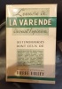 L'OEUVRE DE LA VARENDE DEVANT L'OPINION / 120 témoignages recueillis et présentés par Pierre Dolley. 