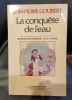 JEAN-PIERRE GOUBERT La conquête de l'eau. 