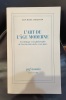 JEAN-PIERRE SCHAEFFER L'art de l'âge moderne L'esthétique et la philosophie de l'art du XVIIIème siècle à nos jours. 