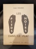 ANDRÉ FIGUERAS Les pieds noirs dans le plat . 