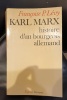 FRANÇOISE P. LEVY Karl Marx histoire d'un bourgeois allemand . 