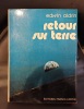 EDWIN ALDRIN Retour sur terre . 