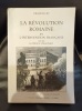 FRANCIS LEY La révolution romaine et l'intervention française vues par le Prince Volkonsky. 