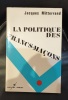 JACQUES MITTERRAND La politique des Francs-maçons . 